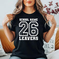 Personalised School Leavers 2026 School Leavers Your school Name Tee Top Unisex
