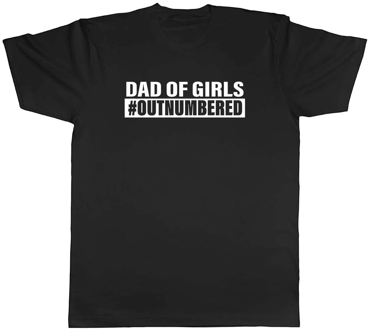 Dad of girls #Outnumbered Mens Unisex Tee Unisex