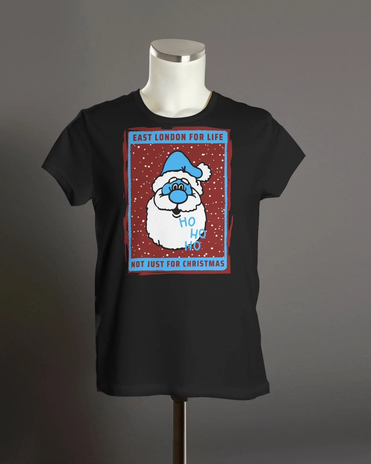 EAST LONDON T Shirt | Not Just For Christmas | West Ham Fan | Org Unisex | Xmas Unisex