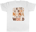 I Have the Best Nana in the World Mens Tee Gift Top Unisex
