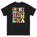 In My Soccer Mom Era Mother's Day Team Parent Carpooling Men's Classic Tee Unisex