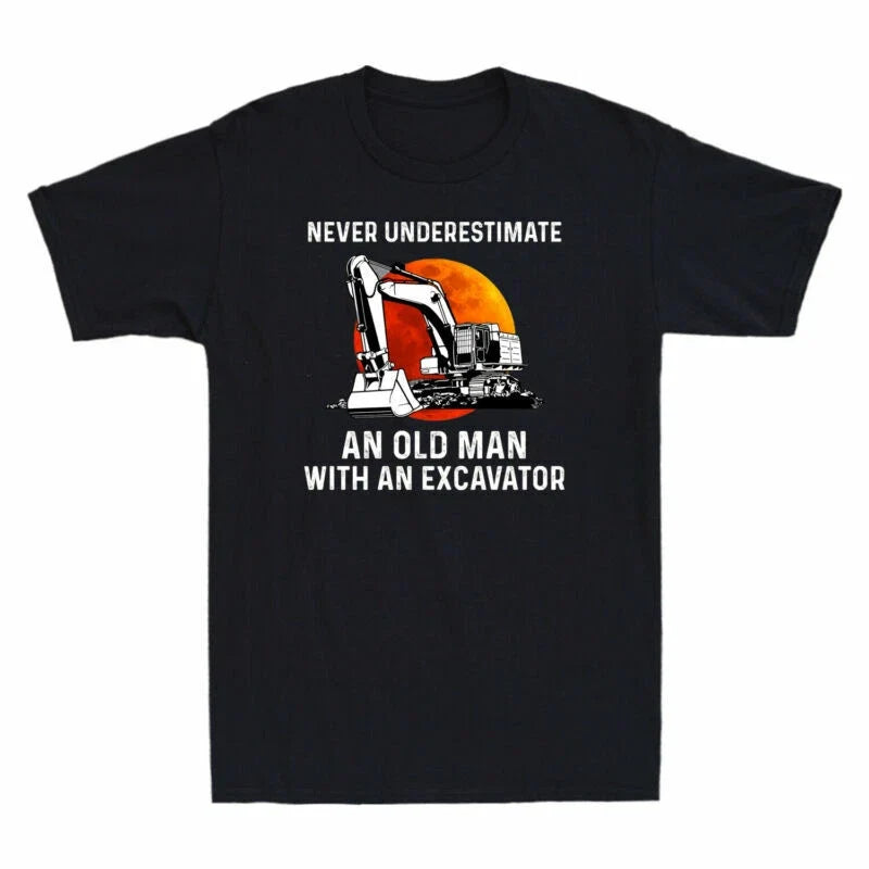 Excavator Old An Never With Man Underestimate An Vintage Cotton Men's Unisex