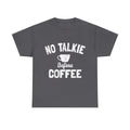 No Talkie Before Coffee Graphic T-Shirt, Sizes S-5XL