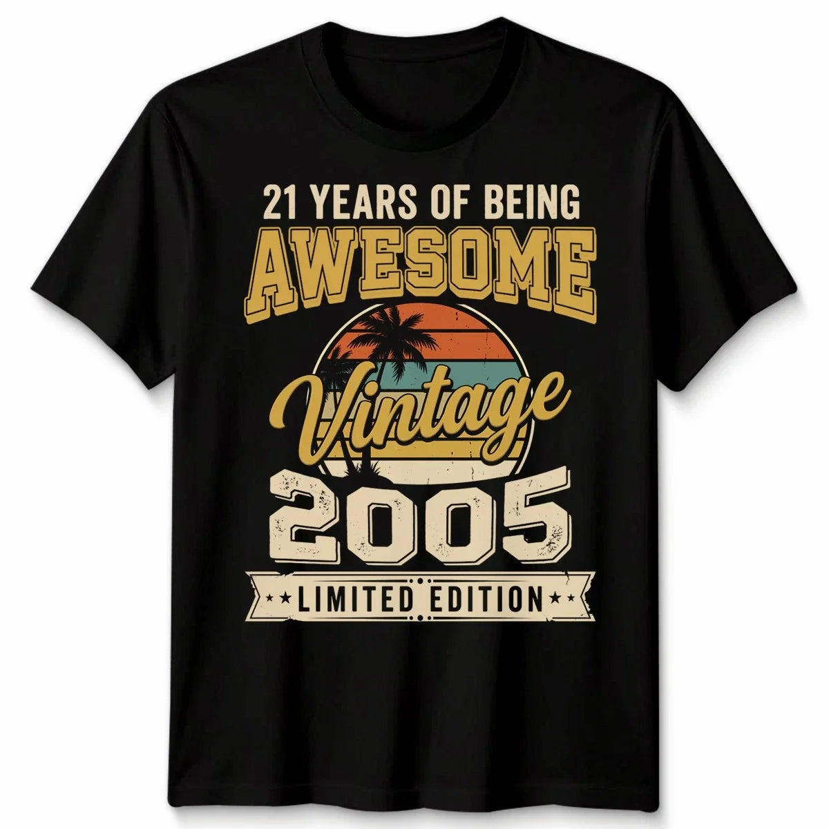 21st Birthday Vintage Unisex T Shirt 2005 Limited Edition Retro Gift Party Unisex