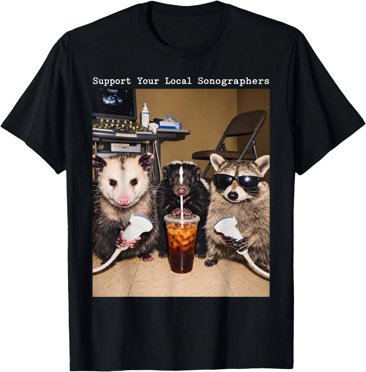 Support Your Local Sonographers Raccoon Ultrasound Possum T-Shirt