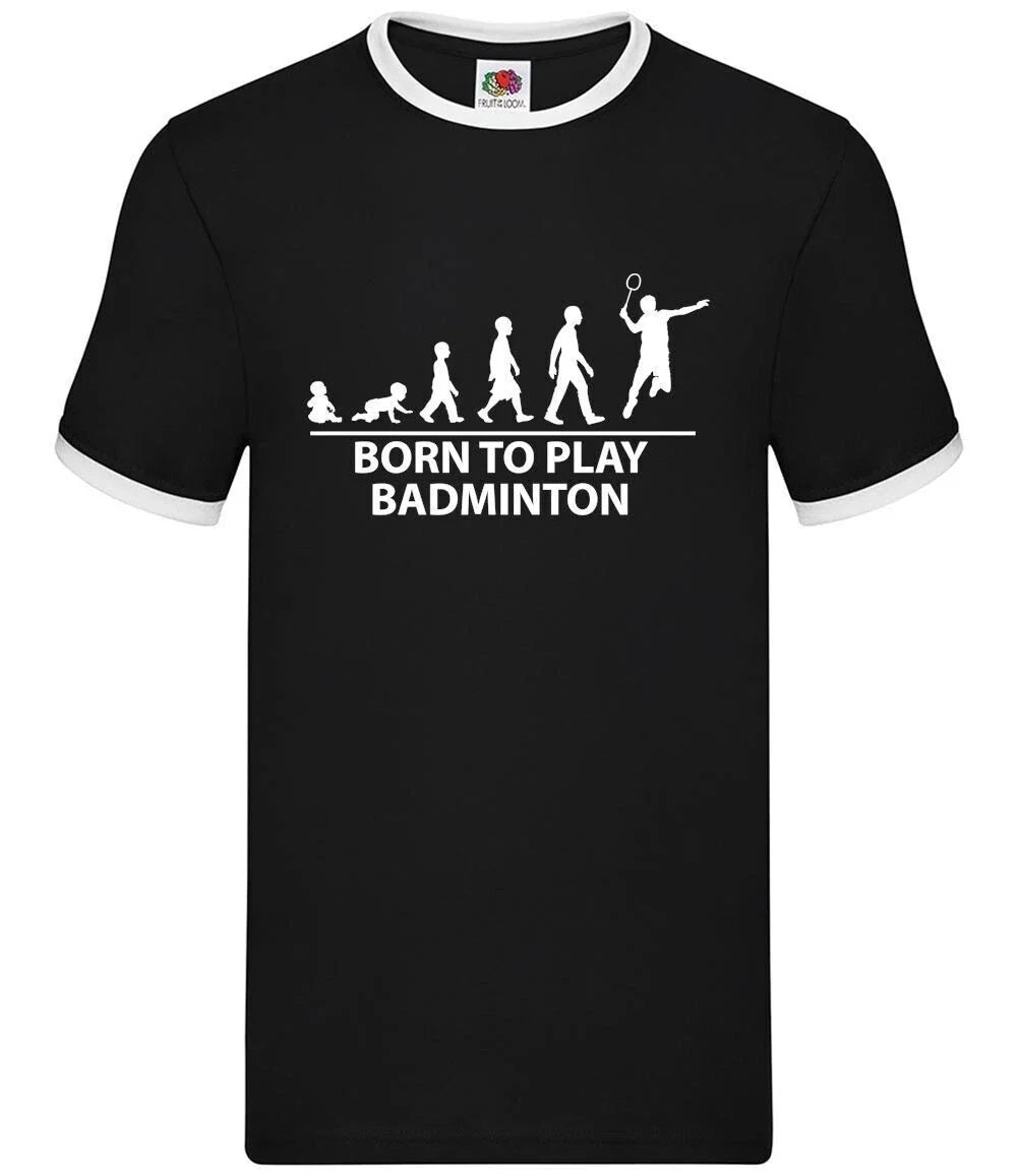 Born To Play Badminton - Mens Ringer - Player Sports Fan Love Racquet Unisex