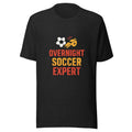 Overnight Soccer Expert Shirt Funny World Cup 2026 Watch Party Mens Tee Gift Unisex