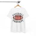 Football is my therapy Football Lover - Perfect Tee for Football Fans Unisex