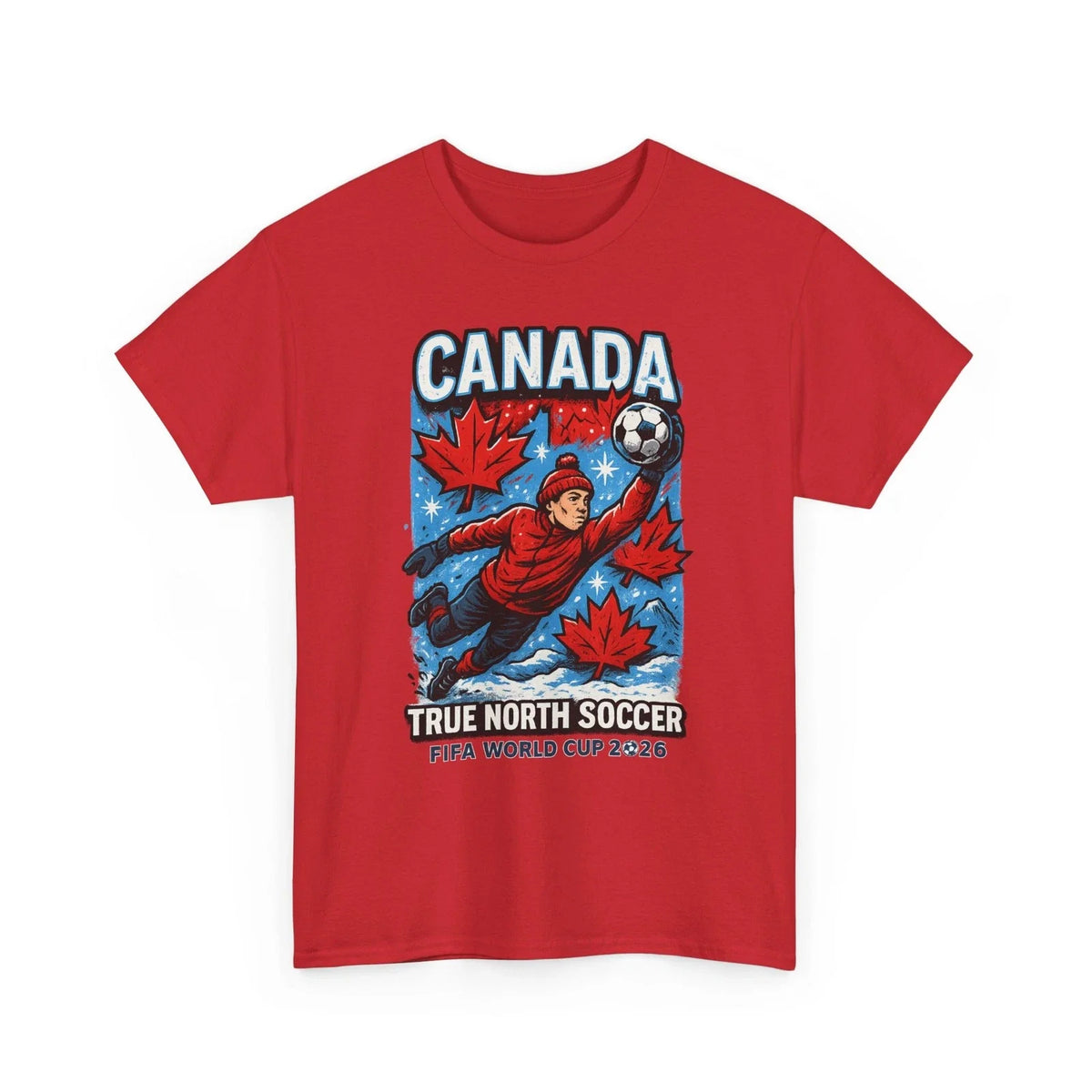 Canada True North Soccer Shirt • World Cup 2026 Fan Tee Unisex