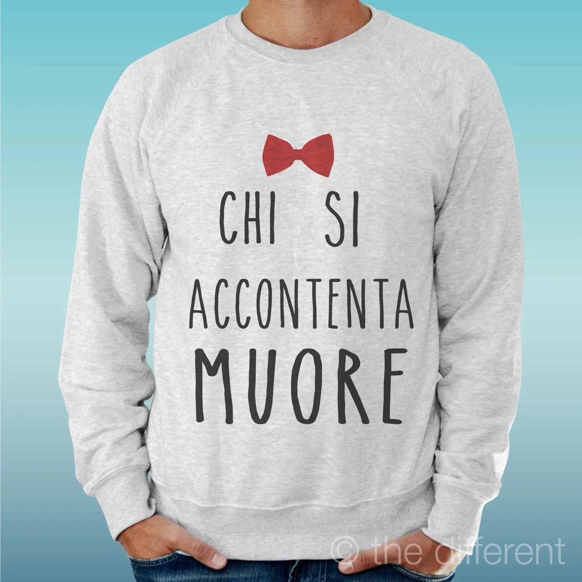 Felpa Man Light Sweater Light Grey " Who Si Accontenta Muore Funny " Unisex