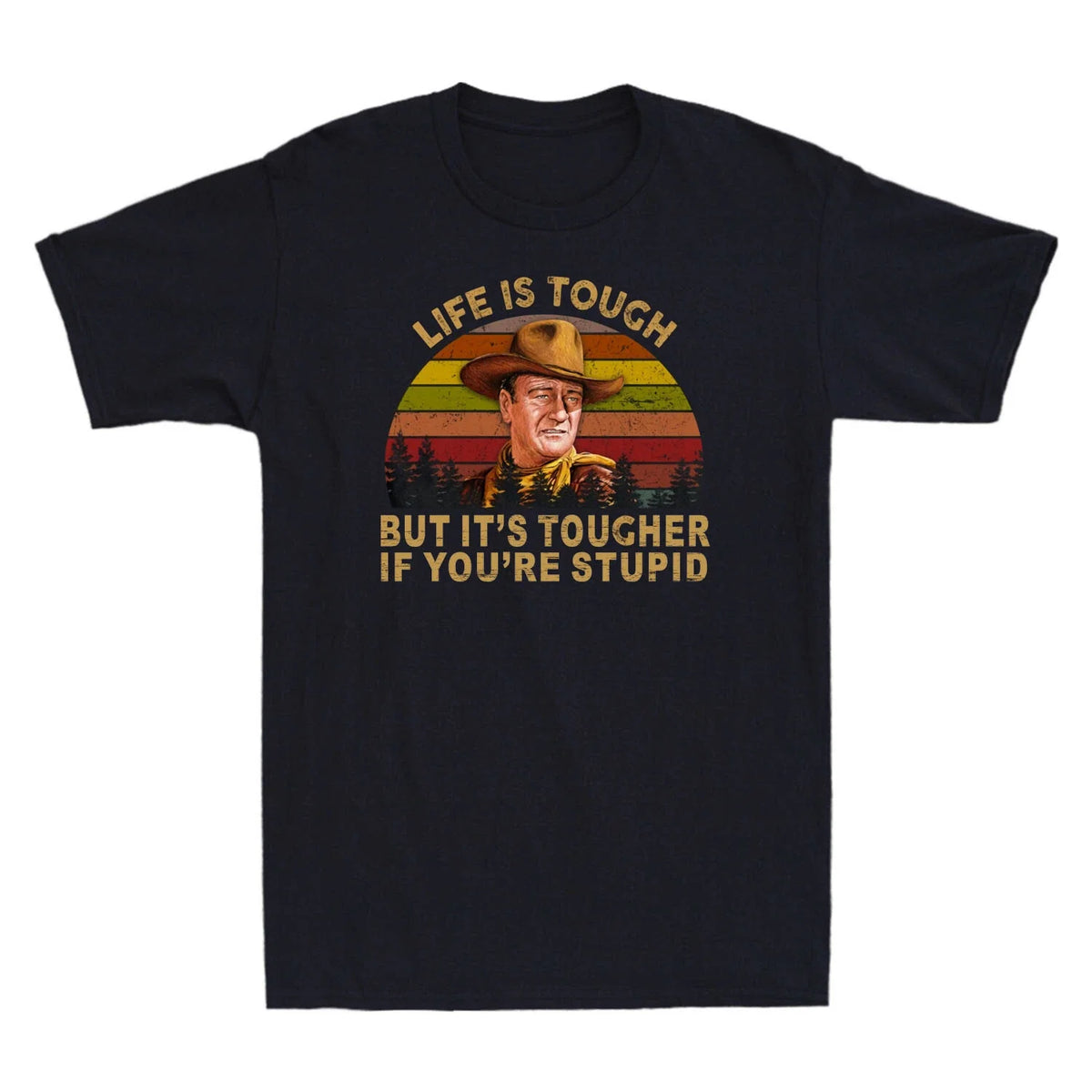 Life Is Tough But It's Tougher If You're Stupid Vintage Men's Black Tee Unisex