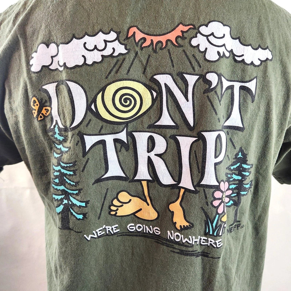 Neff Graphic T Shirt Mens Large Green Don’t Trip We’re Going Nowhere Cotton Unisex