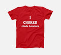 I Choked Linda Lovelace Funny Joe Dirt 70S Red Basic Men's Unisex