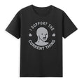 I Support The Current Thing Useful Idiot NPCs Meme Novelty Unisex Black Unisex