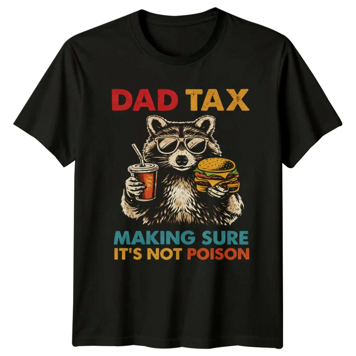 Dad Tax Making Sure Its Mens Dad Humor Fathers Day Gift For Him Unisex