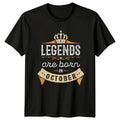 Legends are born in October October Birth Birthday Gift For Him Unisex