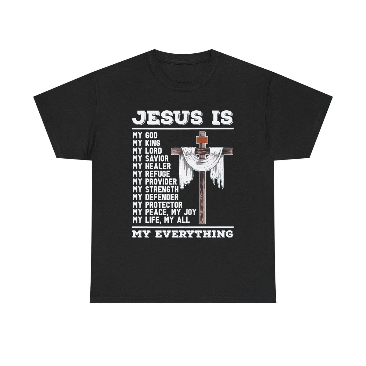 Jesus Is Everything Christian Unisex Heavy Cotton Tee Shirt Unisex