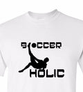 Soccer Holic Shirt Soccerholic Soccer Addict Fathers Day Tee Sport Hobby Unisex