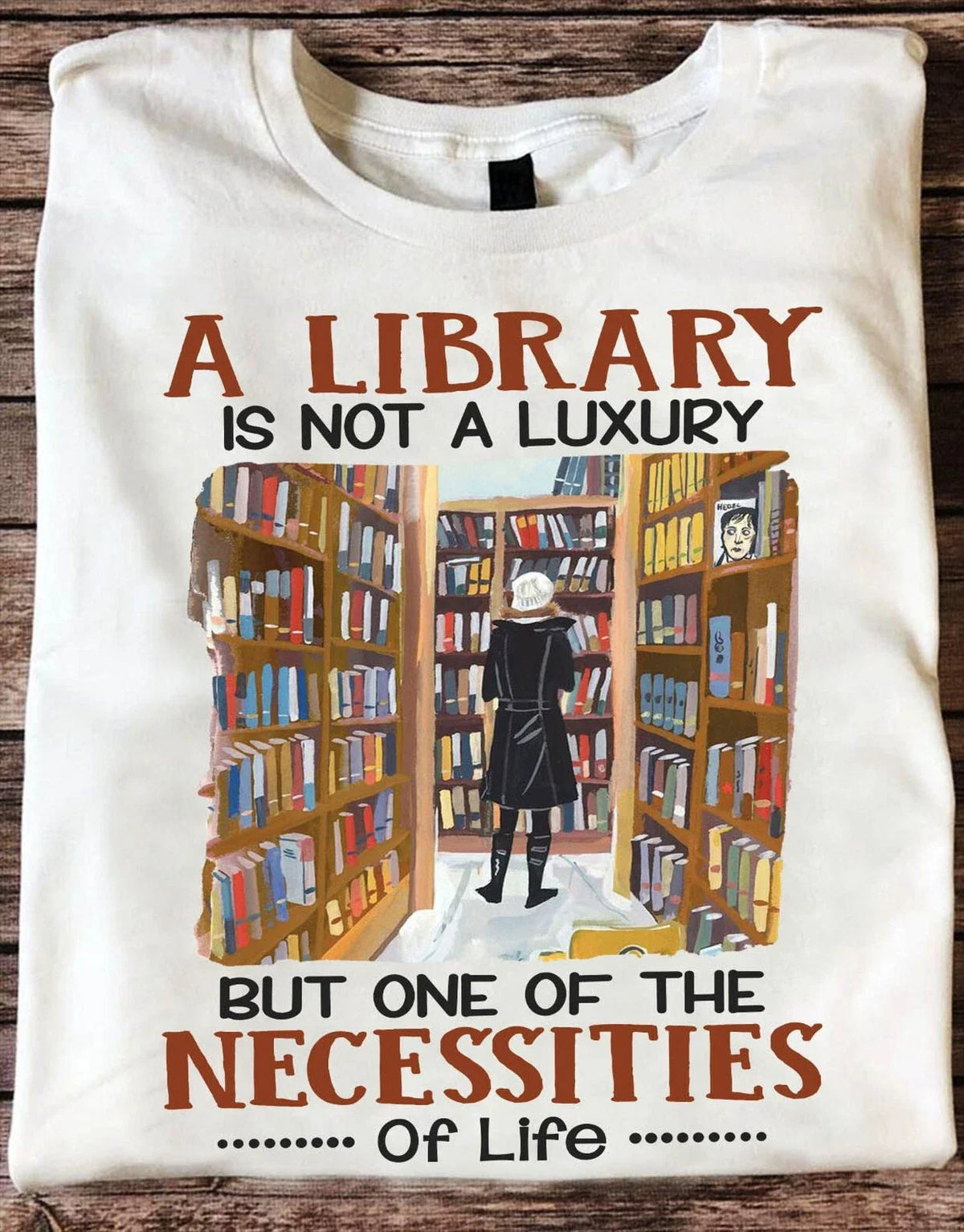 A Library Is Not A Luxury But One Of The Necessities Of Life Librarian Unisex
