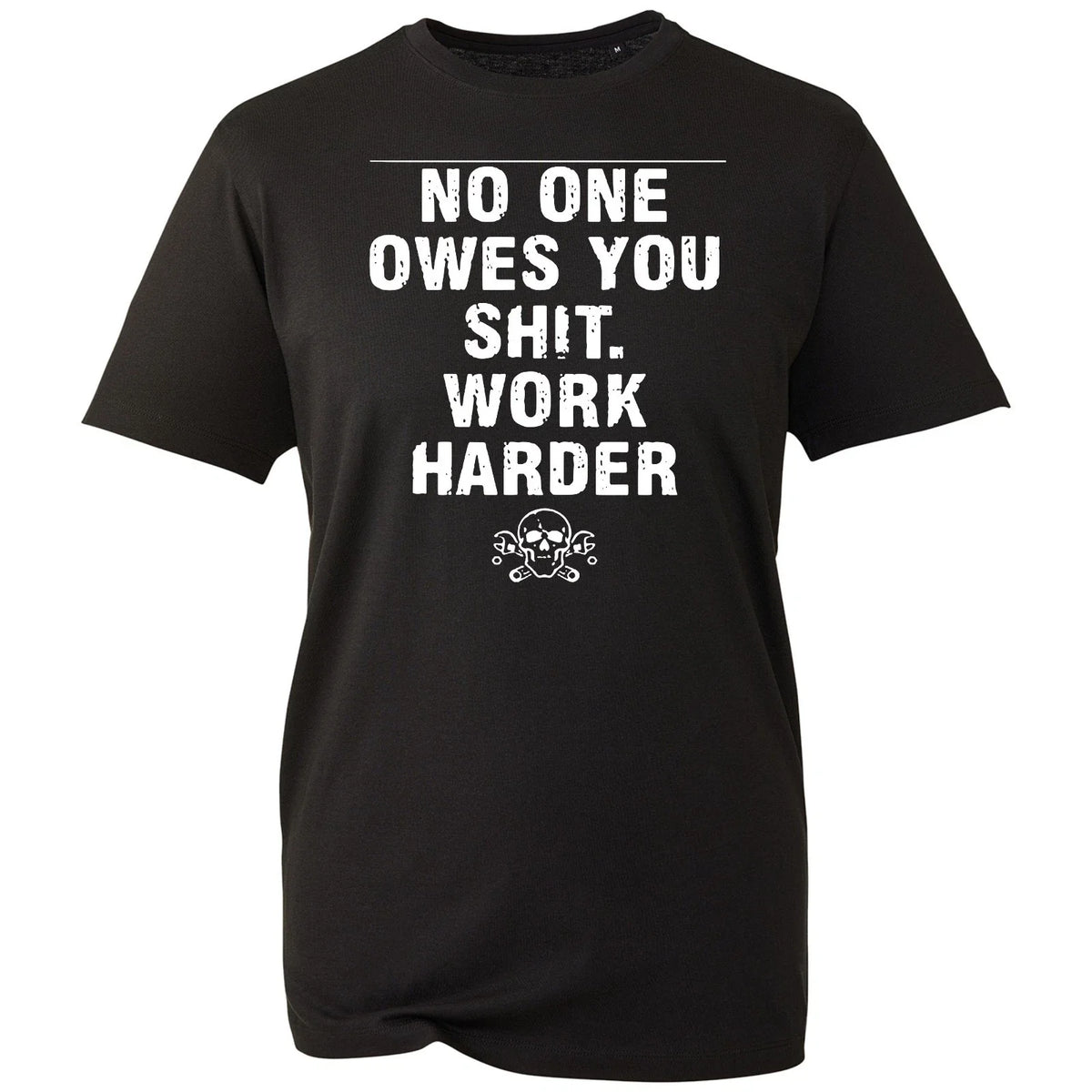 Latest Motivation No One Owes You WORK HARD Gift Top Men's Unisex Tee Unisex