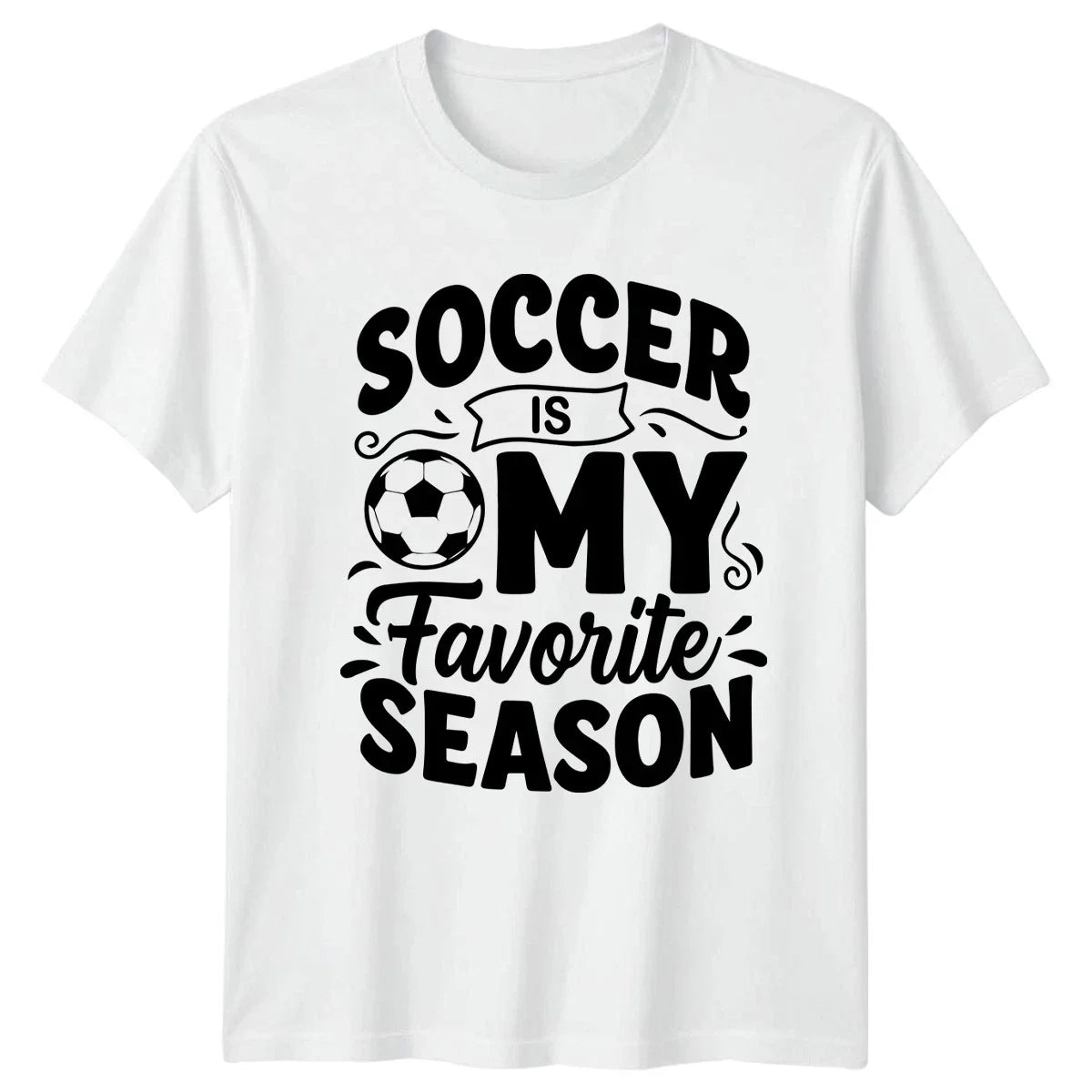 Soccer Is My Favorite Season Soccer Fan Birthday Gift For Him And Her Unisex