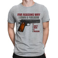 Gun Five Reasons Why I Own A Firearm Funny Novelty Mens Womens s Top #DNE Unisex