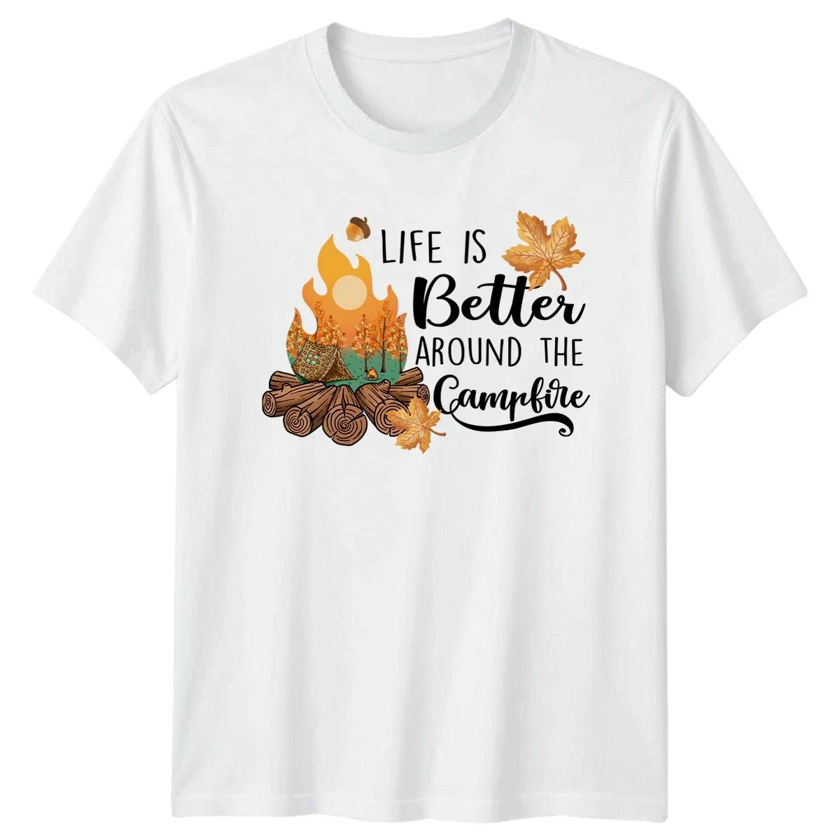 Life Is Better Around The Campfire Camping Gift For Him And Her Unisex