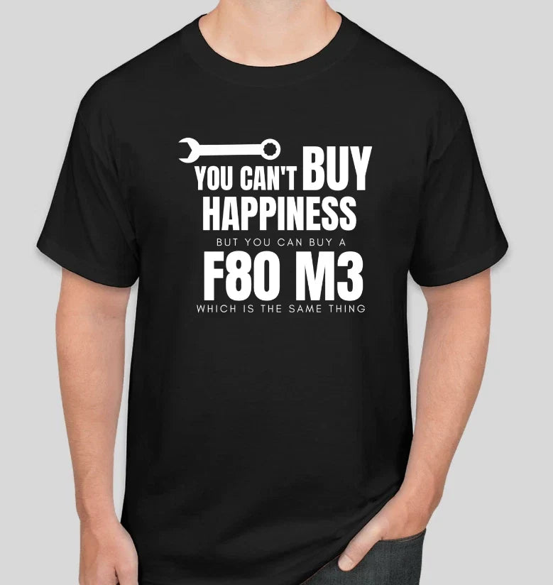You can't buy Happiness but you can buy a F80 M3 Funny CAR MEET T Shirt S to 2XL Unisex
