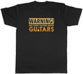Warning Guitars Mens Guitarist Musician Rock Band Song Unisex Tee Gift Unisex
