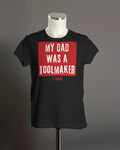 MY DAD WAS A TOOLMAKER T Shirt | Keir Starmer | Labour Party | Organic Unisex Unisex