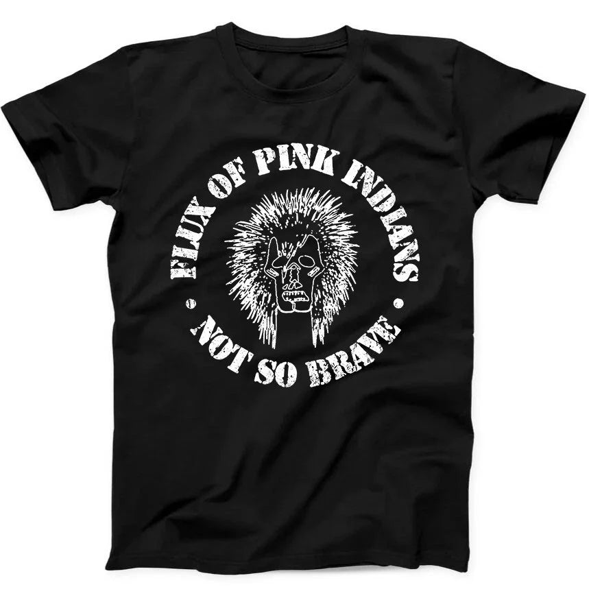 Flux Of Pink Indians Not So Brave Anarcho Punk Music Gift Tee T Shirt 349 Unisex
