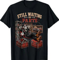 Funny Waiting On Parts Skeleton Auto Repair Life Mechanic T-Shirt