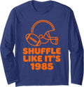 Shuffle Like It's 1985 Retro Football Helmet Fan Long Sleeve Unisex