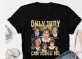 Only Judy Can Judge Me Retro Shirt Unisex