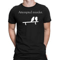 Attempted Murder Funny Bird Animal Meme Joke Humor Novelty Mens s Top#6ED Unisex