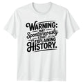 Warning May Spontaneously Start Explaining History Teacher History Unisex
