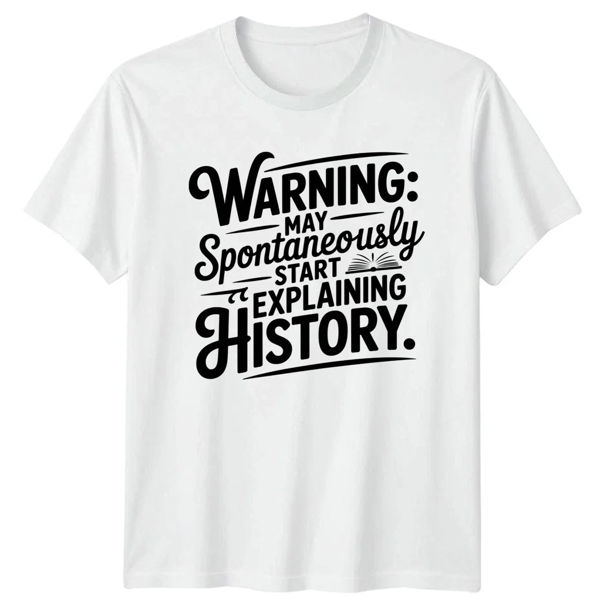 Warning May Spontaneously Start Explaining History Teacher History Unisex