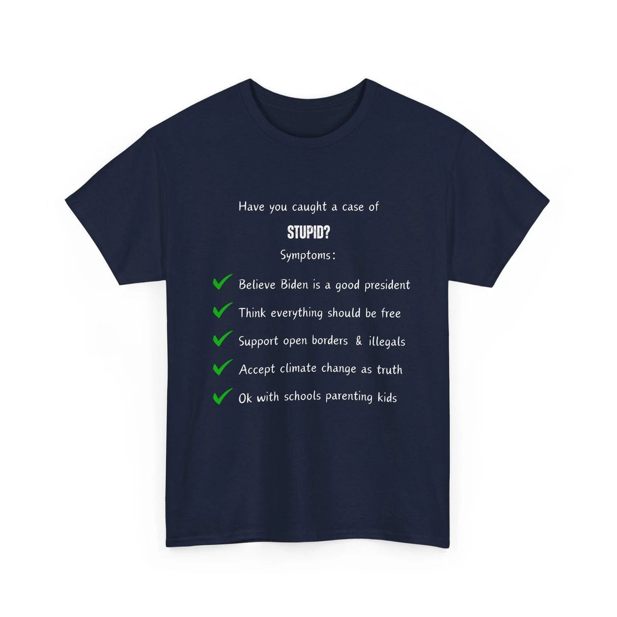 Do You Have A Case of Stupid, Unisex Heavy Cotton Tee, Gifts, Novelty, Political Unisex