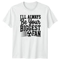 Ill Always Be Your Biggest Soccer Fan Soccer Gift For Him And Her Unisex