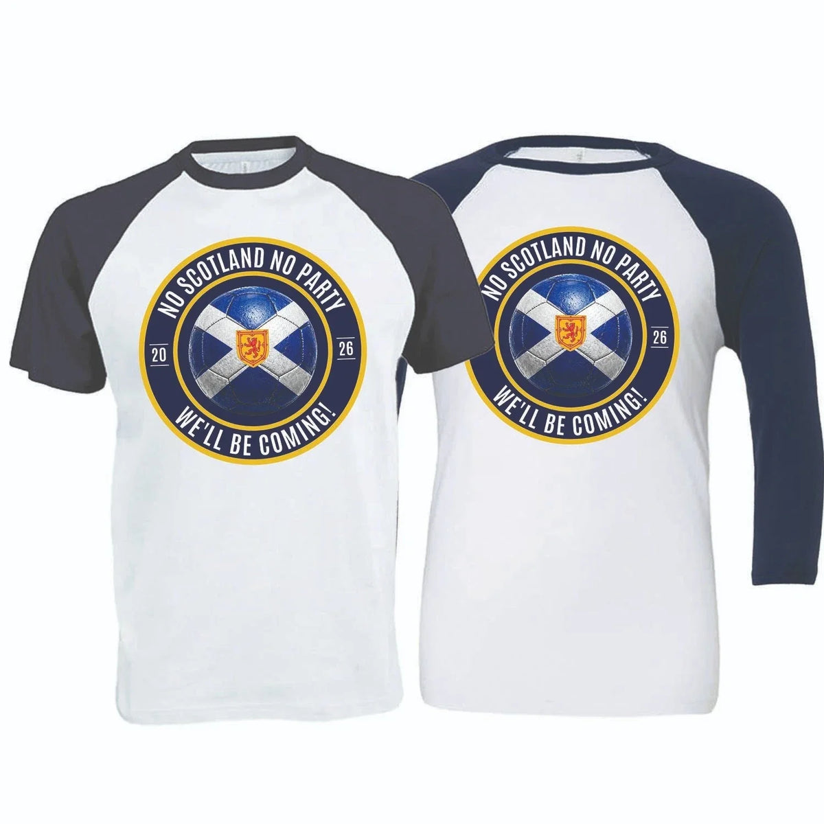 No Scotland No Party, We'll Be Coming, 2026 Football Baseball (SC-13) Unisex
