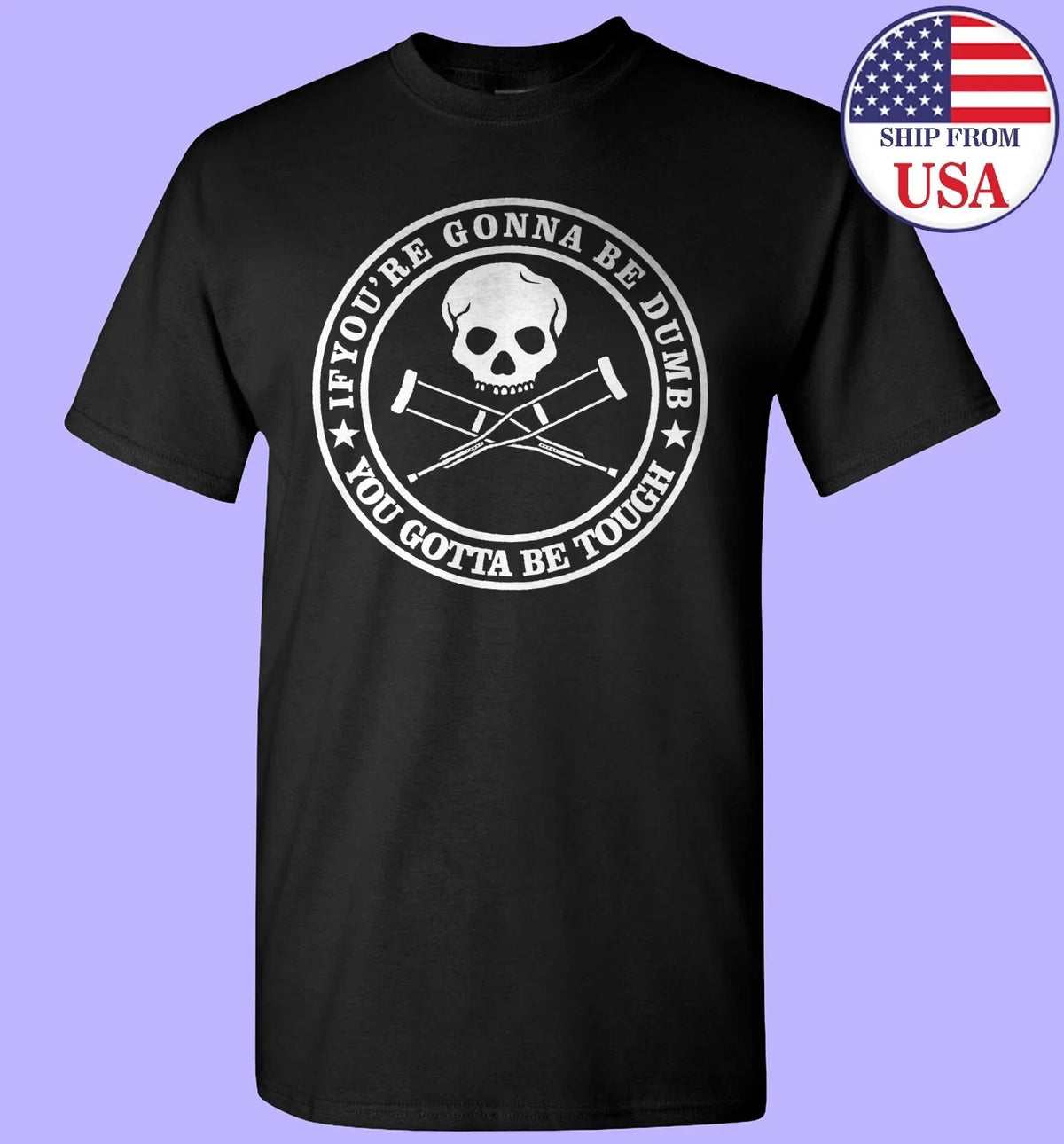 Roger Alan Wade , If You're Gonna Be Dumb You Gotta, Size S - 4XL Music Unisex