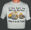 CLOSEOUT Logger Logging with a Hot-Rod Skidder Unisex