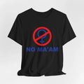 No Maam Funny TV Show Graphic Unisex S–5XL Unisex