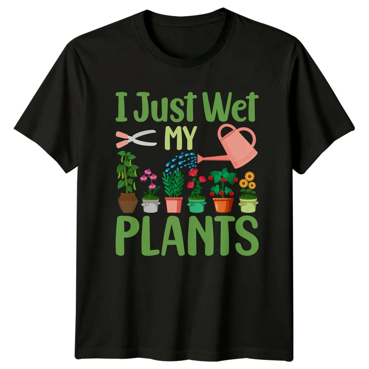 I Just Wet My Plants Indoor Plants Gardening Gift For Him And Her Unisex