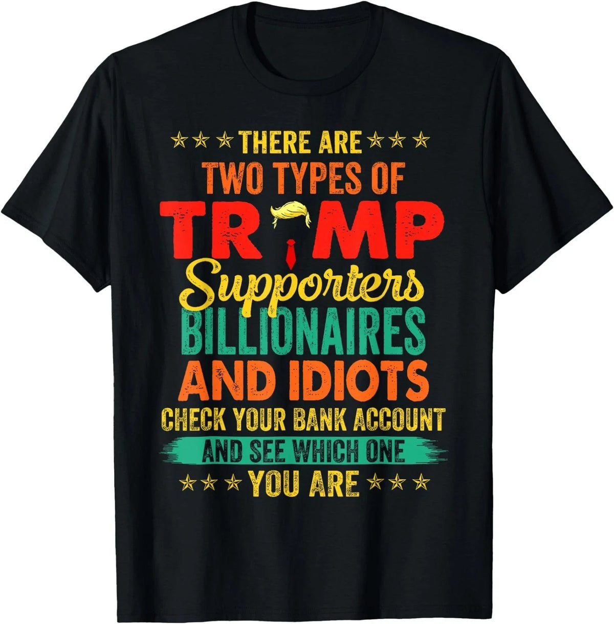 There are Two Types of Trump Supporters Funny Saying Unisex
