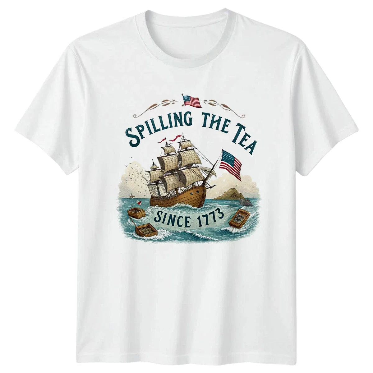 Spilling The Tea Since 1773 Boston Tea Party American History 4th July Unisex