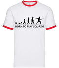 Born to Play Squash - Mens Ringer - Player Team Sport Sports Hobby Ball Unisex