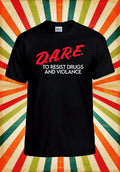DARE to Resist Drug Violance T shirt Men Women Unisex Baseball T Shirt Top 3180 Unisex