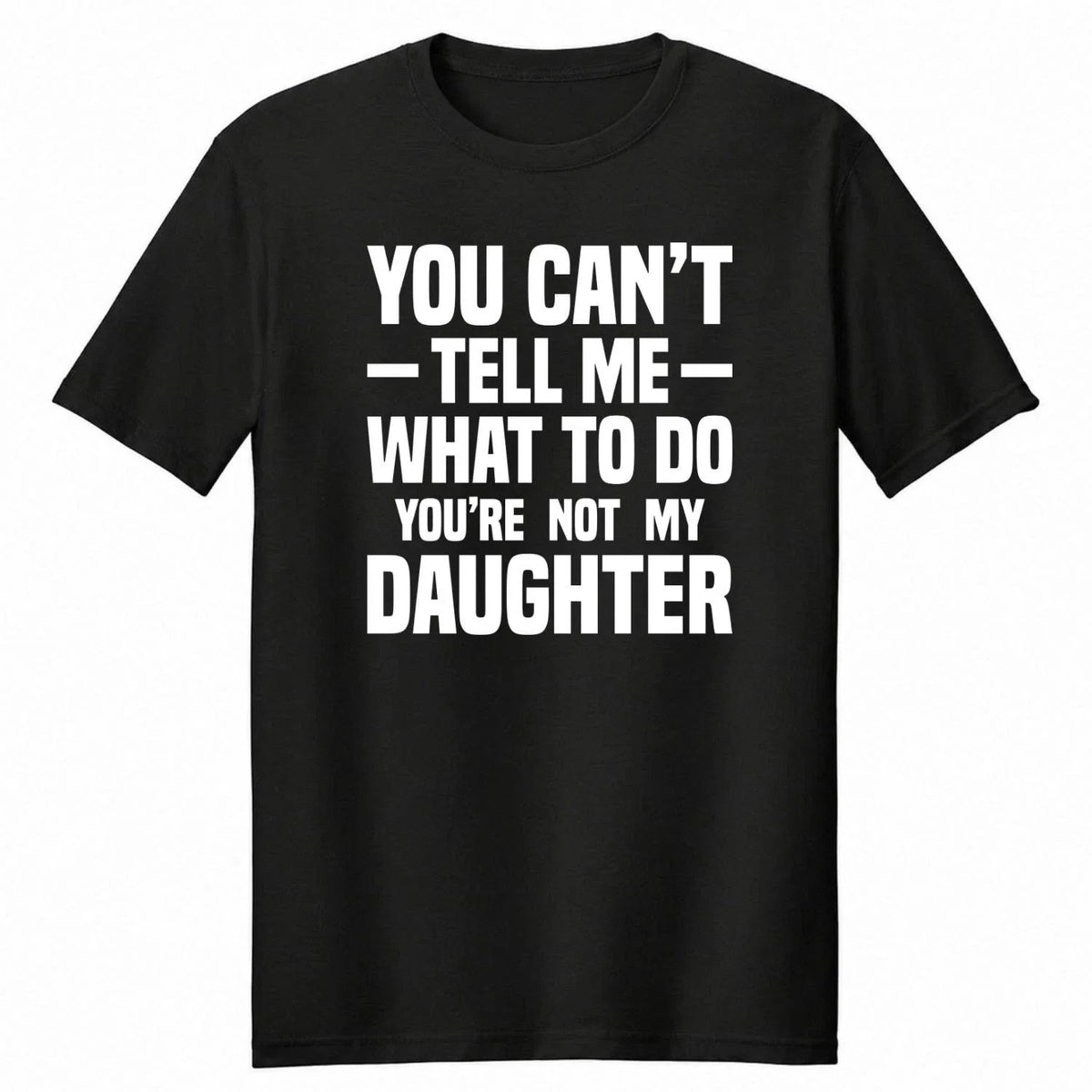 Funny Dad Shirt Fathers Day Gift Father Daughter Joke Humour Tee Birthday Tops Unisex
