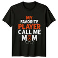 My Favorite Player Call Me Womens Soccer Mom Football Mothers Day Gift Unisex